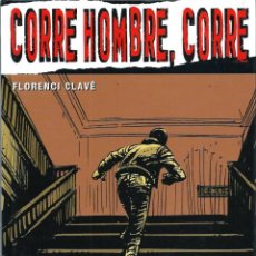 Cómics: FLORENCI CLAVE - CORRE, HOMBRE, CORRE - GLENAT 2006, COL. VIÑETAS NEGRAS - NUEVO