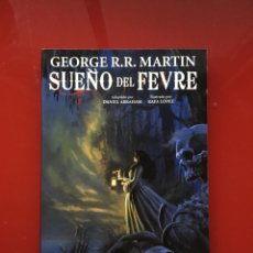 Cómics: SUEÑO DE FEVRE - GEORGE R. R. MARTIN. Lote 363269745