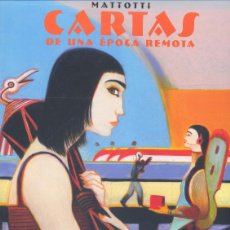 Cómics: CARTAS DE UNA ÉPOCA REMOTA. GLENAT, 2005. DIBUJOS DE MATTOTTI