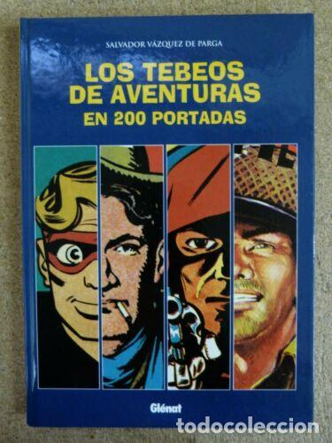 Comics : Los Tebeos De Aventuras en 200 Portadas.Salvador Vazquez De Parga.Glenat