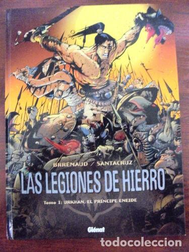 Comics : Las Legiones de Hierro.1Brremaud & Santacruz.Glenat