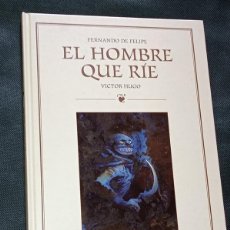 Cómics: EL HOMBRE QUE RÍE. FERNANDO DE FELIPE, ADAPTANDO A VICTOR HUGO. GLÉNAT, 1999.