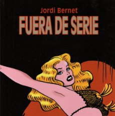 Fumetti: FUERA DE SERIE. JORDI BERNET INTEGRAL. GLENAT 2000. Lote 379258799