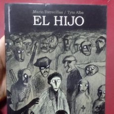 Cómics: MARIO TORRECILLAS Y TYTO ALBA: EL HIJO (EDICIONES GLÑÉNAT. 2009)