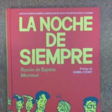 Cómics: LA NOCHE DE SIEMPRE / FIN DE SEMANA (RAMÓN DE ESPAÑA / MONTESOL) - EDT, 2012