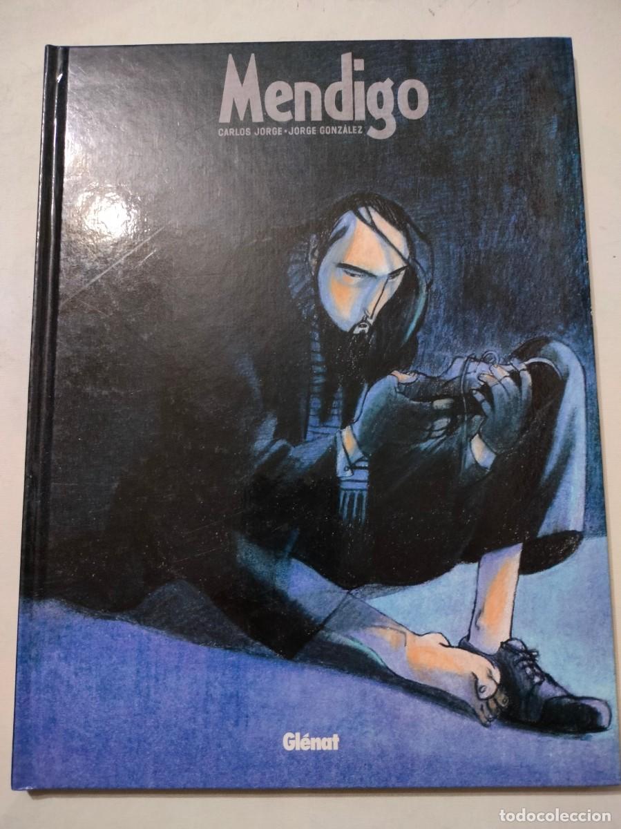 Cómics: MENDIGO. CARLOS JORGE -JORGE GONZÁLEZ. TAPA DURA.GLÉNAT.