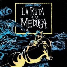 Cómics: LA RUTA DE LA MEDUSA (PASQUAL FERRY) GLENAT - MUY BUEN ESTADO - OFM15