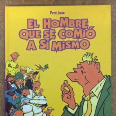 Fumetti: EL HOMBRE QUE SE COMIÓ A SÍ MISMO (PERE JOAN) - GLÉNAT, 1999