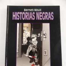 Fumetti: HISTORIAS NEGRAS POR JORDI BERNET Y ENRIQUE ABULI EDITORIAL GLENAT