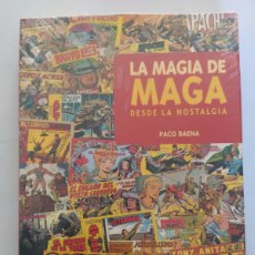 Cómics: LA MAGIA DE MAGA - DESDE LA NOSTALGIA - PACO BAENA - TAPA DURA - NUEVO, PRECINTADO (IS*)