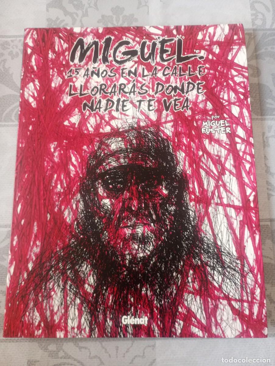 Cómics: Miguel, 15 años en la calle. Miguel Fuster.