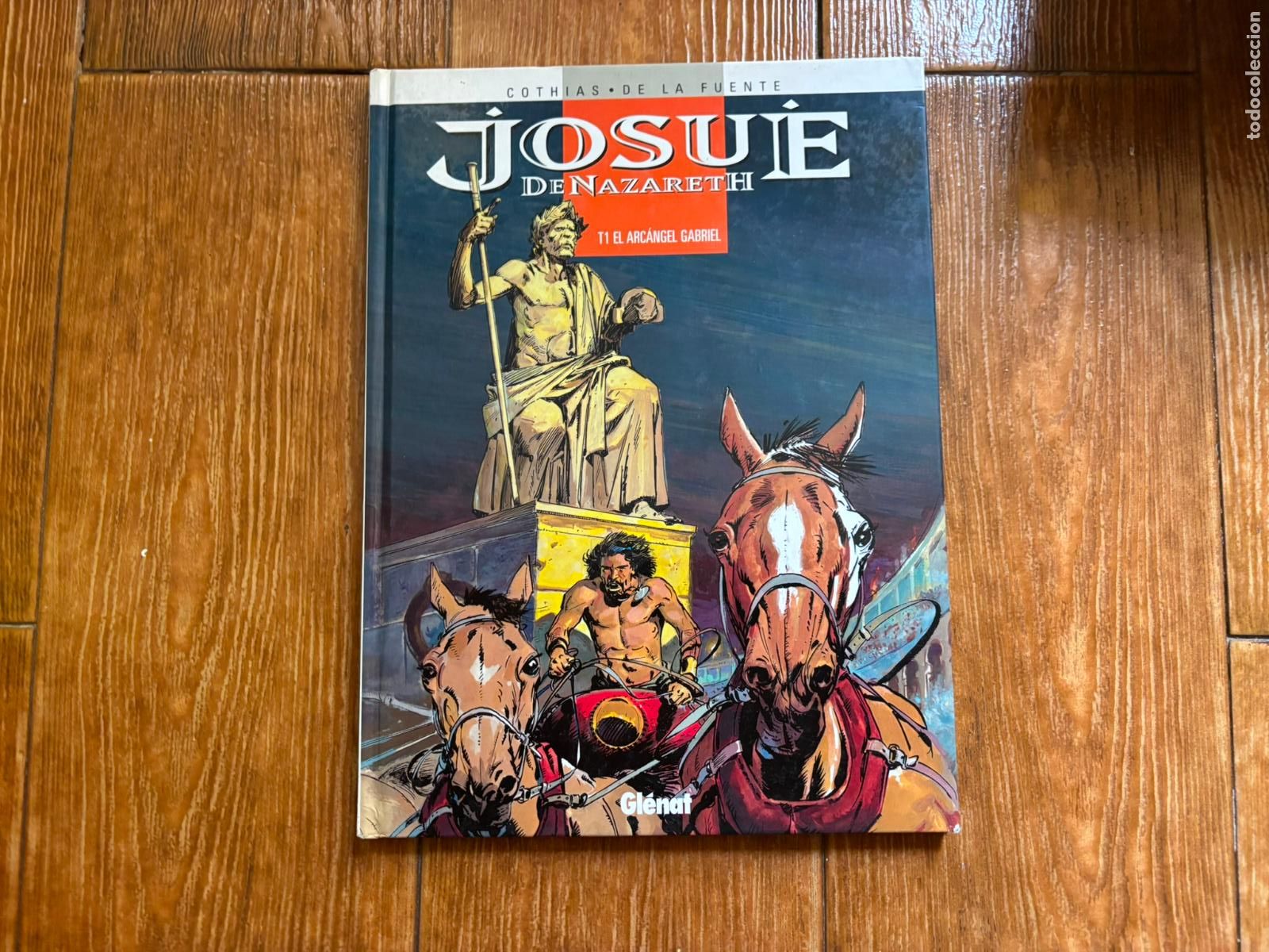 C&oacute;mics: JOSUE DE NAZARETH. T1 EL ARC&Aacute;NGEL GABRIEL. COTHIS, DE LA FUENTE. EDITORIAL GL&Eacute;NAT 1998