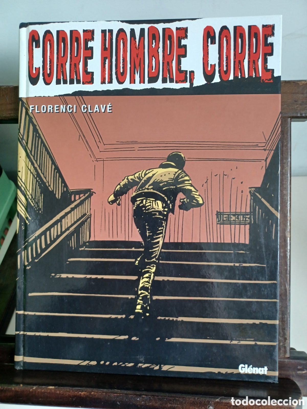 C&oacute;mics: Corre, hombre, corre/ Florenci Clav&eacute;/ Gl&eacute;nat/ NUEVO A ESTRENAR
