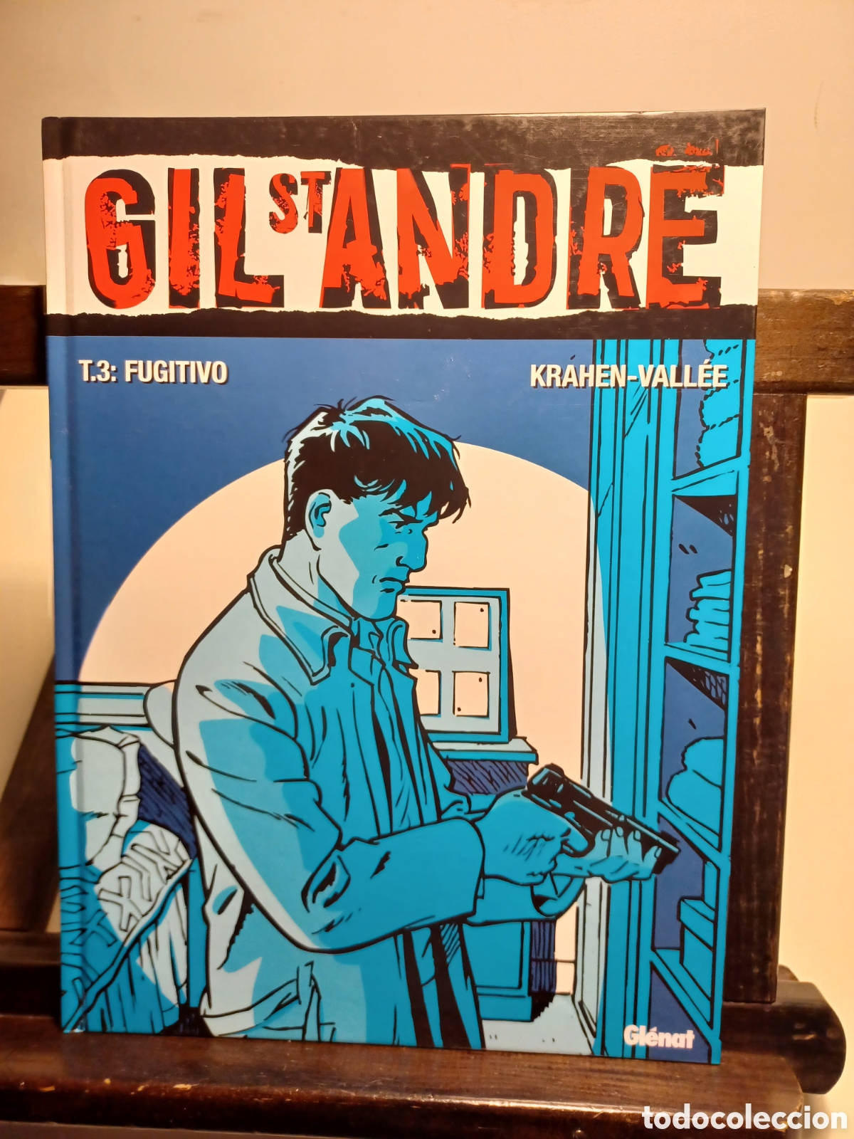 C&oacute;mics: Gil St Andre T3 El fugitivo/ Gl&eacute;nat/ Vi&ntilde;etas negras/ Excelente estado
