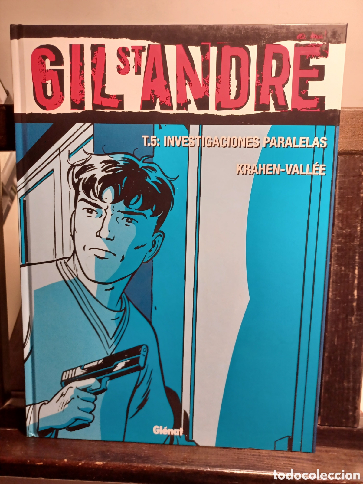 C&oacute;mics: Gil St Andre T5 Investigaciones paralelas/ Gl&eacute;nat/ Vi&ntilde;etas negras/ Excelente estado