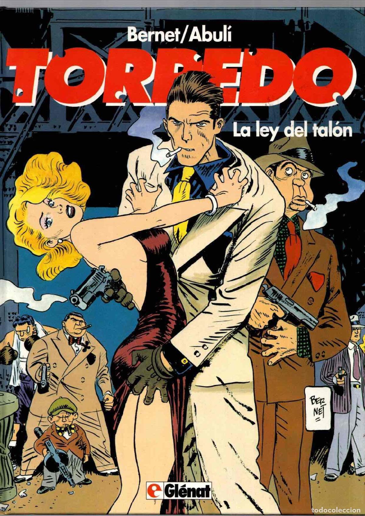 C&oacute;mics: TORPEDO 8 LA LEY DEL TALON. BERNET/ABULI. GLENAT. 1994