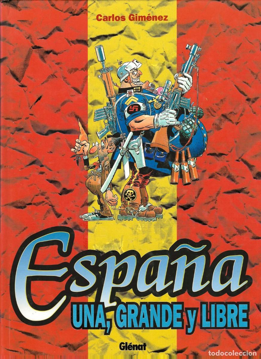 C&oacute;mics: CARLOS GIMENEZ -- ESPA&Ntilde;A UNA, GRANDE Y LIBRE
