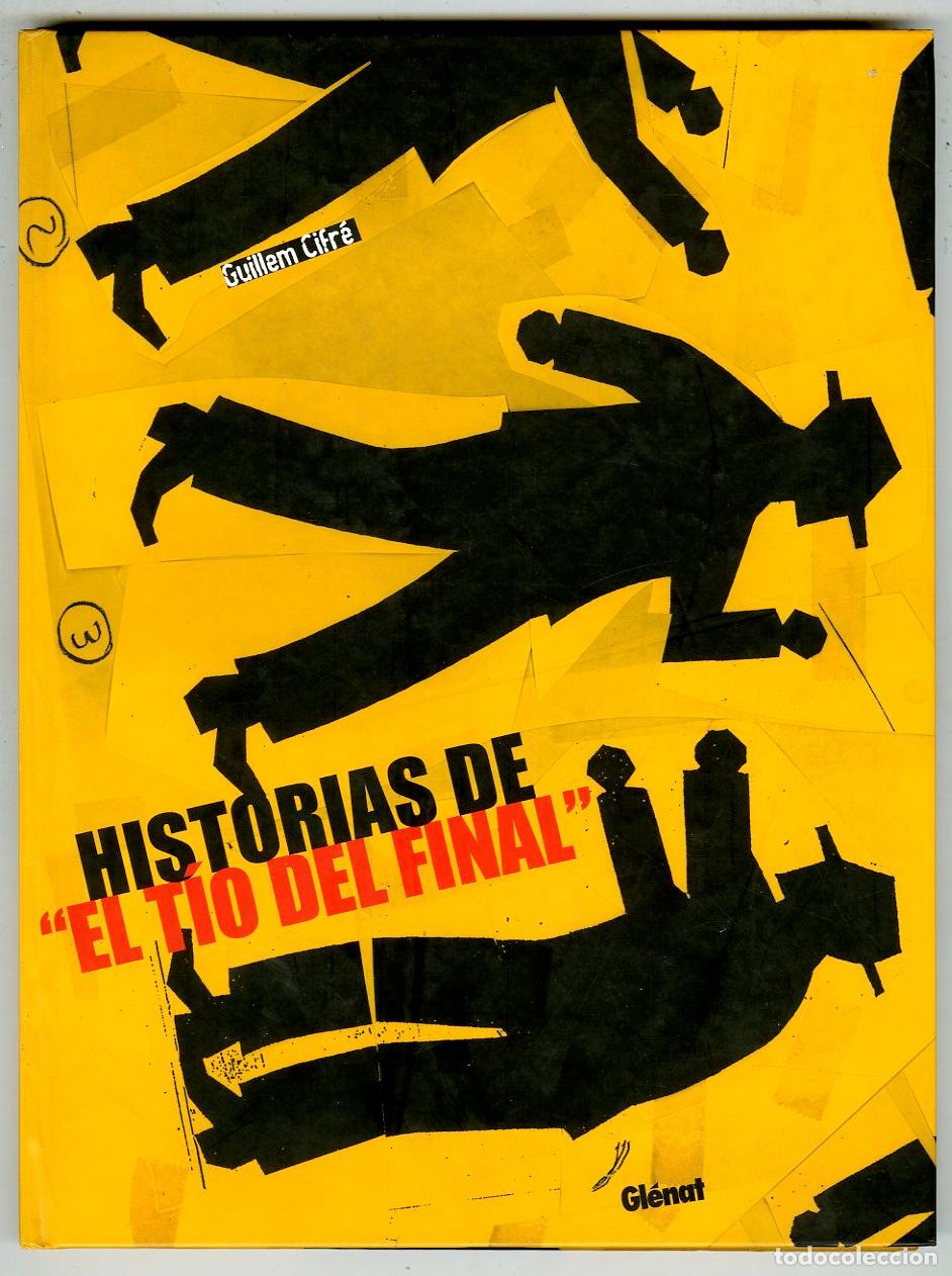 Comics: Historias de El T&iacute;o del Final (Gl&eacute;nat, 2003) - Guillem Cifr&eacute;