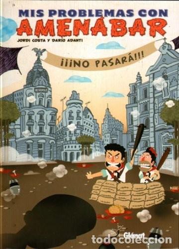 Comics: MIS PROBLEMAS CON AMEN&Aacute;BAR, de JORDI COSTA y DARIO ADANTI (Gl&eacute;nat)