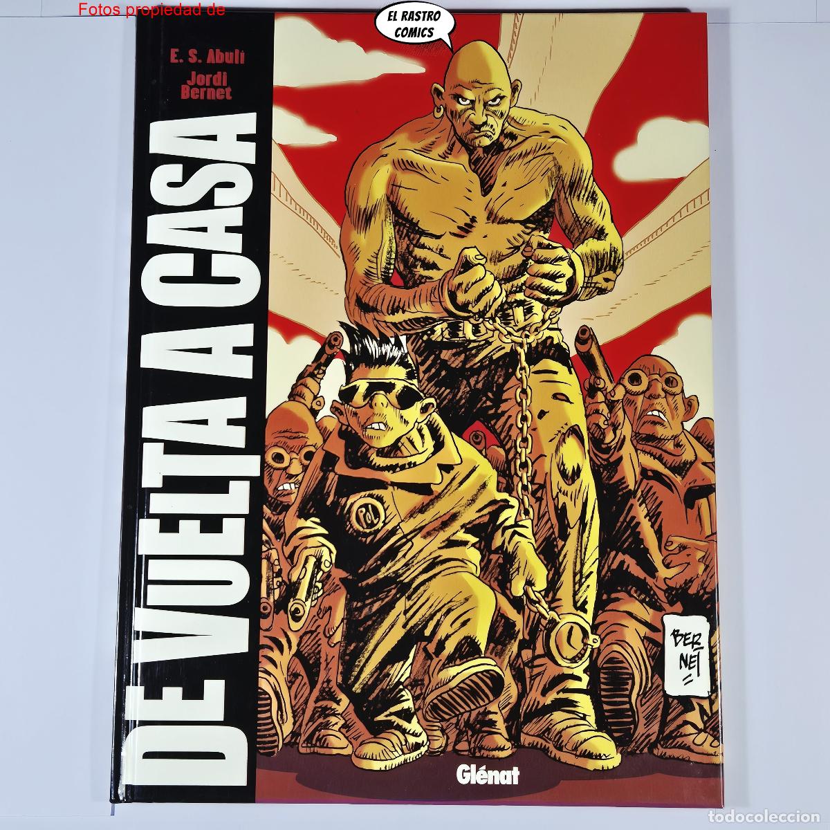 C&oacute;mics: De vuelta a casa, Sanchez Abuli, Jordi Bernet, integral, ed Glenat