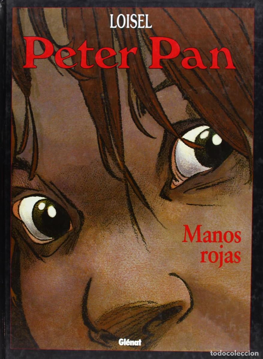 C&oacute;mics: PETER PAN: MANOS ROJAS - GLENAT TAPA DURA - LOISEL - MUY BUEN ESTADO
