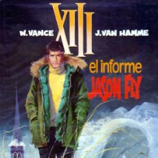 Cómics: XIII # EL INFORME JASON FLY( VANCE & VAN HAMME) - CJ49. Lote 20969125