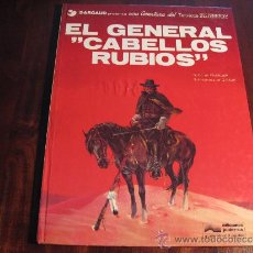 Cómics: EL GENERAL CABELLOS RUBIOS.- BLUEBERRY. Lote 37186880