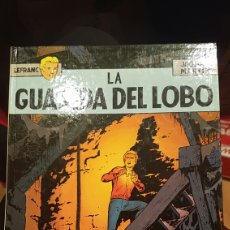 Cómics: LEFRANC - LA GUARIDA DEL LOBO VOLUMEN 4. AÑO 1986. Lote 61898412