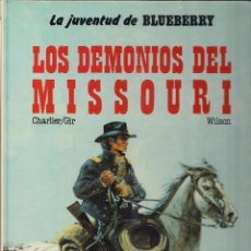 Cómics: LA JUVENTUD DE BLUEBERRY: LOS DEMONIOS DE MISSOURYL. CHARLIER, GIRAUD Y WILSON. Lote 133569114