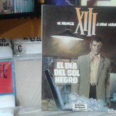 Cómics: XIII,W.VANCE,J.VAN HAMME,EL DIA DEL SOL NEGRO,NUM 1