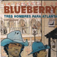 Cómics: LA JUVENTUD DE BLUEBERRY: TRES HOMBRES PARA ATLANTA. CORTEGGIANI, WILSON. Lote 145515798