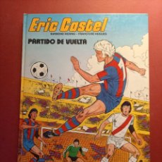 Cómics: ERIC CASTEL Nº 2 -PARTIDO DE VUELTA -CASTELLANO. Lote 331983033