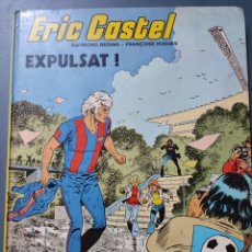Cómics: ERIC CASTEL N 3 EXPULSAT!1985. Lote 346992813