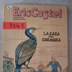 Cómics: 734 X - LA CASA DEL CORMORA - ERIC CASTEL - POR RAYMOND REDING Y FRANÇOISE HUGUES - CATALAN - 1988. Lote 357745860