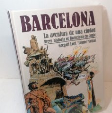 Cómics: COMIC: ”BARCELONA LA AVENTURA DE UNA CIUDAD BREVE HISTORIA DE BARCELONA EN COMIC”. Lote 366113726