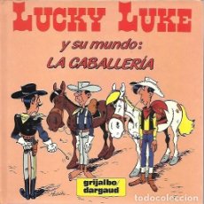 Cómics: LUCKY LUKE Y SU MUNDO LA CABALLERIA GRIJALBO. Lote 366436661
