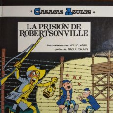 Cómics: CASACAS AZULES - Nº 6 - LA PRISIÓN DE ROBERTSONVILLE - ED. JUNIOR 1986 - GRUPO EDITORIAL GRIJALBO
