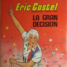Cómics: ERIC CASTEL - Nº 8 - LA GRAN DECISIÓN - EDICIONES JUNIOR - GRUPO EDITORIAL GRIJALBO 1985. Lote 370990436
