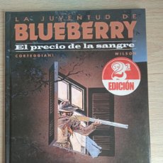 Cómics: LA JUVENTUD DE BLUEBERRY 34 EL PRECIO DE LA SANGRE (CORTEGGIANI / WILSON). Lote 371666641