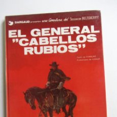 Cómics: TENIENTE BLUEBERRY-EL GENERAL CABELLOS RUBIOS Nº 6 CHARLIER GIRAUD GRIJALBO/DARGAUD C8. Lote 377555584