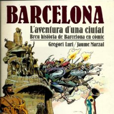 Cómics: BARCELONA L' AVENTURA D'UNA CIUTAT, DE JAUME MARZAL - ED. JUNIOR I AJ. DE BARCELONA 1991 - EN CATALA. Lote 387167319