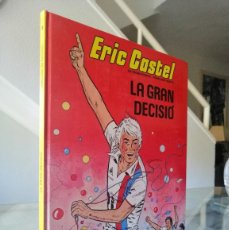 Cómics: ERIC CASTEL Nº 8 - LA GRAN DECISIÓ - CATALAN - EDICIONES JUNIOR - GRIJALBO 1985. Lote 389137679