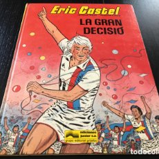 Cómics: ERIC CASTEL LA GRAN DECISIÓ. Lote 390152809
