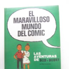 Cómics: EL MARAVILLOSO MUNDO DEL COMIC Nº 6: BOB Y BOBETE PLAZA Y JANES JUNIOR GRIJALBO-DARGAUD ARX233