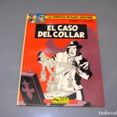Cómics: LAS AVENTURAS DE BLAKE Y MORTIMER Nº 7. EL CASO DEL COLLAR. 1986