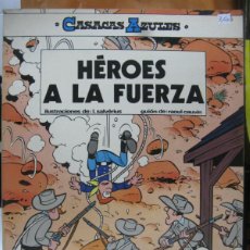 Fumetti: HEROES A LA FUERZA CASACAS AZULES - RAOUL CAUVIN , L SALVERIUS - EDICIONES JUNIOR
