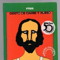 Fumetti: CRISTO DE CARNE Y HUESO. RIUS. GRIJALBO 2004. 4ª REIMPRESION. IMPRESO EN MEXICO
