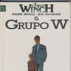 Cómics: LARGO WINCH. EL GRUPO W. PHILIPPE FRANCÇ. JEAN VAN HAMME