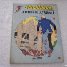 Cómics: ERIC CASTEL . EL HOMBRE DE LA TRIBUNA F, TAPA DURA.