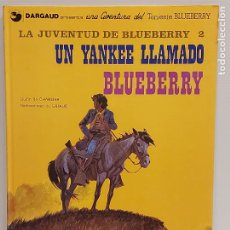 Cómics: TENIENTE BLUEBERRY / 13 / UN YANKEE LLAMADO BLUEBERRY / ED: GRIJALBO-1981 / BUEN ESTADO